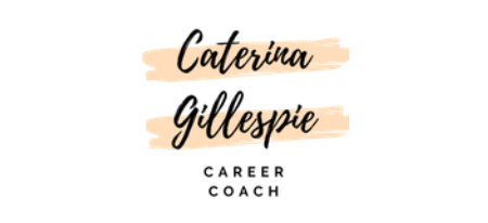 CATERINA GILLESPIE - CAREER, LIFE & BUSINESS EXECUTIVE COACH